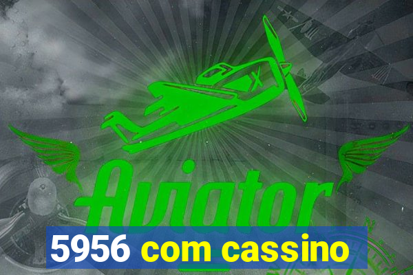 5956 com cassino